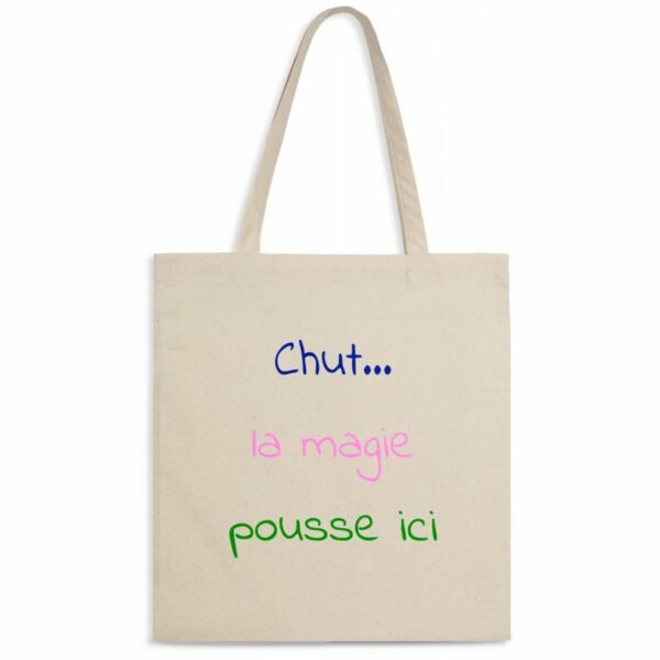 Totebag léger - Chut... la magie pousse ici