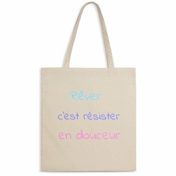 Totebag léger - Rêver, c'est résister en douceur